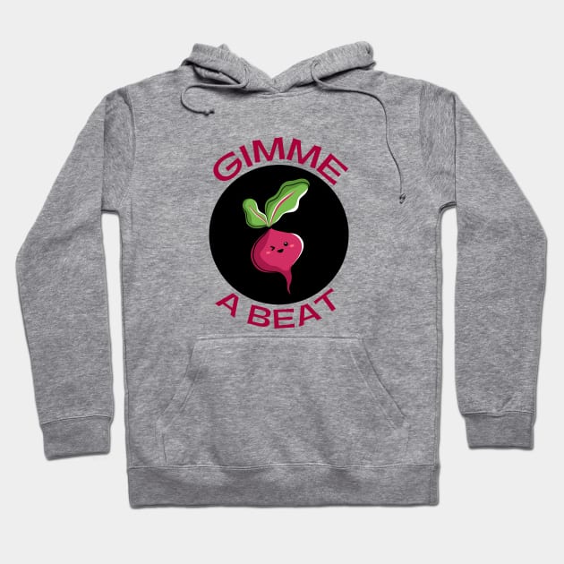 Gimme A Beet | Beetroot Pun Hoodie by Allthingspunny